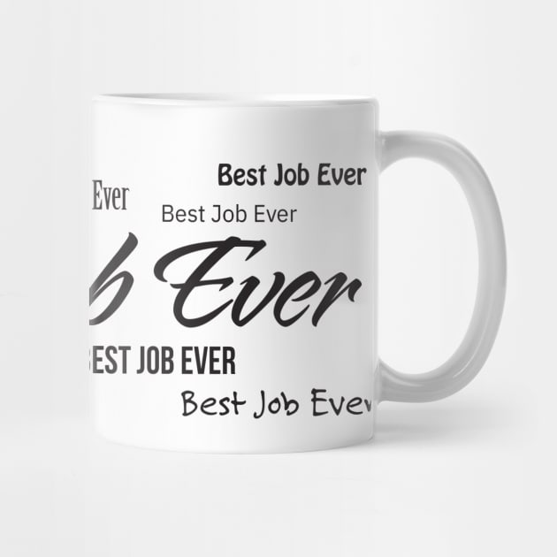 Best Job Ever by sigdesign